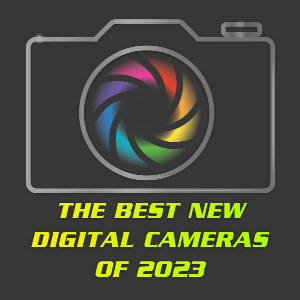 Best Digital Cameras of 2023